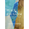 PEACE IN JERUSALEM But the battle is not over yet!