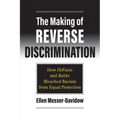 The Making of Reverse Discrimination: How Defunis and Bakke Bleached Racism from Equal Protection