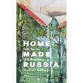 Home Made Russia: Post-Soviet Folk Artefacts
