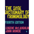 The SAGE Dictionary of Criminology