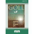 Discovering the Seer in You: Exploring Your Prophetic Gifts (16pt Large Print Edition)