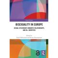 Bisexuality in Europe: Sexual Citizenship, Romantic Relationships, and Bi+ Identities