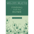 Finding Your Way Home: A Soul Survival Kit