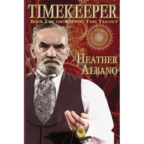 Timekeeper: A Steampunk Time-Travel Adventure