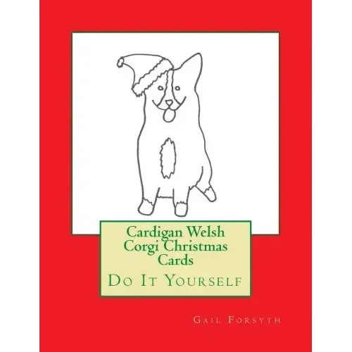 Cardigan Welsh Corgi Christmas Cards: Do It Yourself