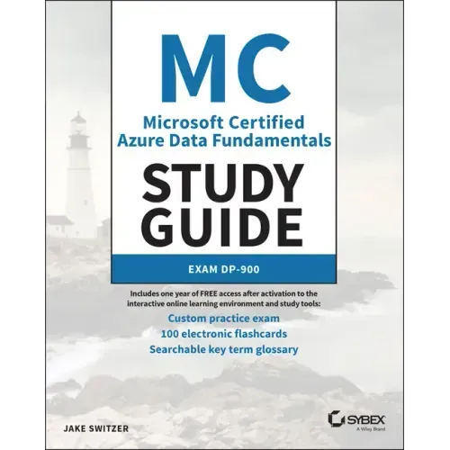 MC Microsoft Certified Azure Data Fundamentals Study Guide: Exam Dp-900