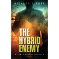 The Hybrid Enemy: A James Macrae Thriller Book 1