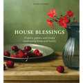 House Blessings: Prayers, Poems, and Toasts Celebrating Home and Family