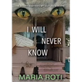 I Will Never Know: This is a true story of a couple who got caught up in the twisted tangled mind of a narcissistic, pathological liar th