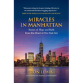 Miracles in Manhattan: Stories of Hope and Faith From The Heart of New York City