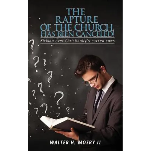 The Rapture of The Church HAS BEEN CANCELED! - Paperback