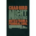Night Driving: Notes from a Prodigal Soul
