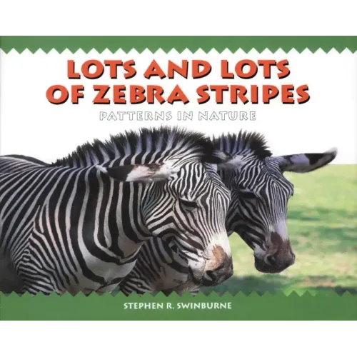 Lots and Lots of Zebra Stripes: Patterns in Nature