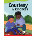 Courtesy Is Kindness