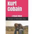 Kurt Cobain: A Visual Album