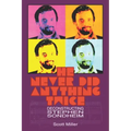 He Never Did Anything Twice: Deconstructing Stephen Sondheim