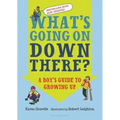 What's Going on Down There?: Answers to Questions Boys Find Hard to Ask