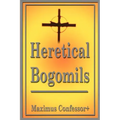 Heretical Bogomils