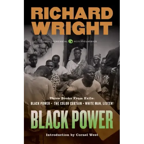 Black Power: Three Books from Exile: Black Power; The Color Curtain; And White Man, Listen!