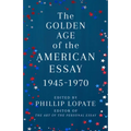 The Golden Age of the American Essay: 1945-1970