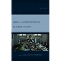 Grief in Contemporary Horror Cinema: Screening Loss