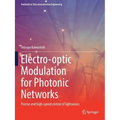 Electro-Optic Modulation for Photonic Networks: Precise and High-Speed Control of Lightwaves