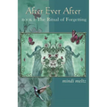 After Ever After: The Ritual of Forgetting: Book One of the After Ever After Trilogy