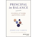 Principal in Balance: Leading at Work and Living a Life