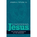 Considering Jesus: The Human Experience of the Redeemer