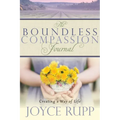 The Boundless Compassion Journal: Creating a Way of Life