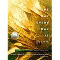 The Day Every Day Is