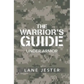 The Warrior's Guide: Under Armor