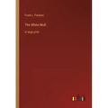 The White Moll: in large print