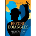 Beyond Bojangles: The Sammy Davis, Jr. Encyclopedia