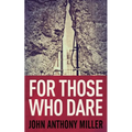For Those Who Dare