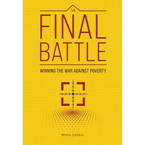 The Final Battle: Winning the War Against Poverty