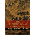 The Heshang Gong Commentary on Lao Zi's Dao De Jing
