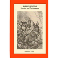 Rabbit Hunting: Stories and Techniques