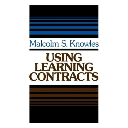 Using Learning Contracts: Practical Approaches to Individualizing and Structuring Learning