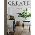 Create: At Home with Old & New