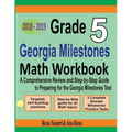 Grade 5 Georgia Milestones Assessment System Mathematics Workbook 2018 - 2019: A Comprehensive Review and Step-by-Step Guide to Preparing for the GMAS
