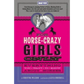 For Horse-Crazy Girls Only: Everything You Want to Know about Horses