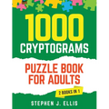 1000 Cryptograms Puzzle Book for Adults (2 Books in 1) - The Ultimate Collection of Large Print Cryptogram Puzzles to Improve Memory and Keep Your Bra