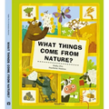 What Things Come from Nature?