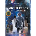 Millennium's Gate: On the Shoulders of Giants
