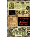 A History of American Currency