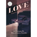 Love: A Novel of Grief and Desire