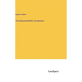 The Illustrated New Testament