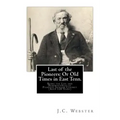 Last of the Pioneers: Or Old Times in East Tenn.: Being the Life and Reminiscences of Pharaoh Jackson Chesney (Aged 120 Years)