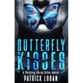 Butterfly Kisses: A Thrilling Serial Killer Novel